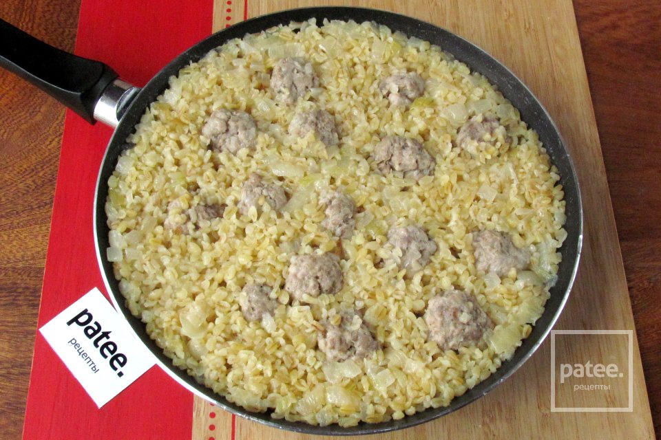 Булгур с фрикадельками - Шаг 10