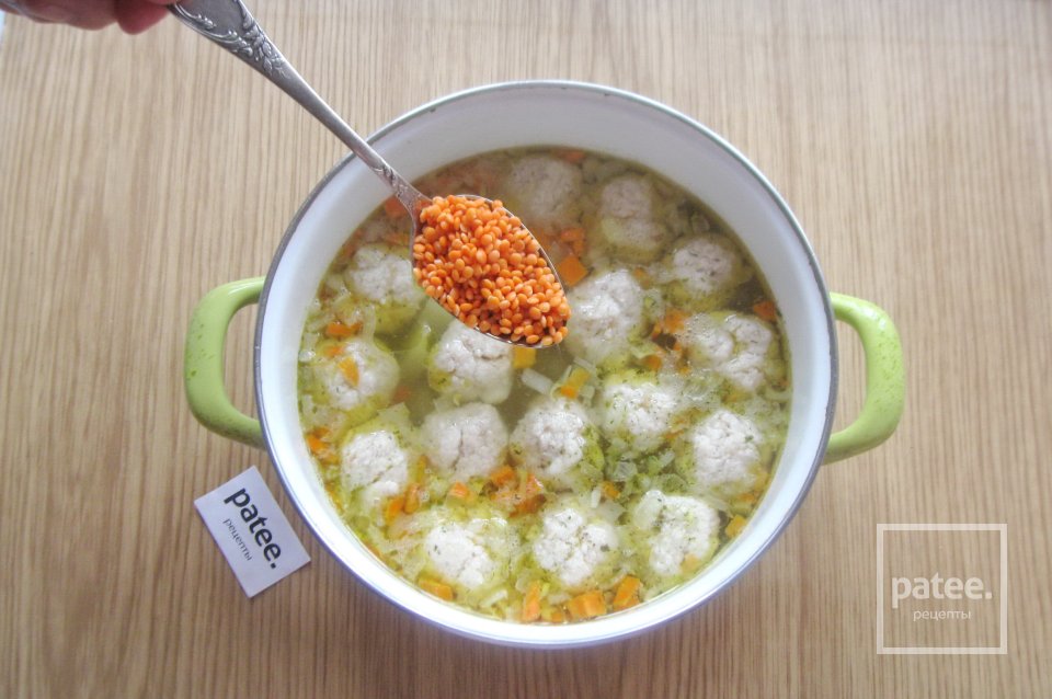 Суп с куриными фрикадельками и чечевицей - Шаг 11